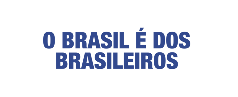 O Brasil é dos brasileiros