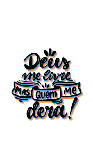 Deus me livre mas quem me dera