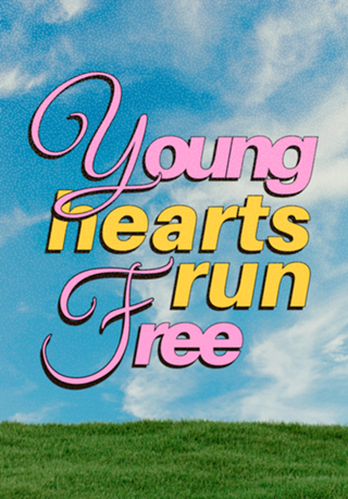 Young Hearts Run Free