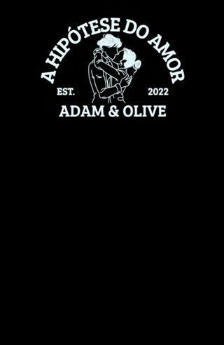 A Hipótese do Amor - Adam & Olive