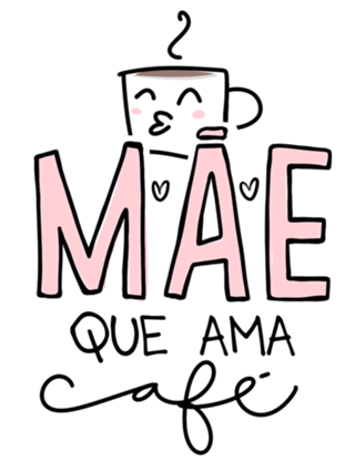 Mãe que ama café