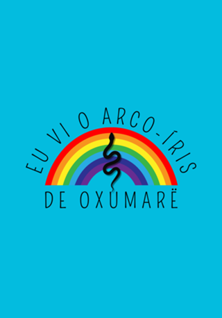 Eu vi o arco-íris de Oxumarê