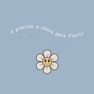 É preciso a chuva para florir