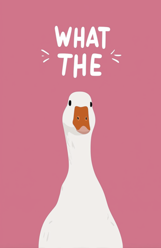 What the duck