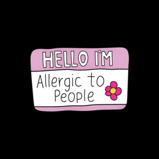 Hello I'm Allergic to People
