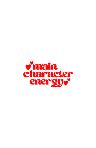 Main Character Energy
