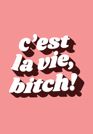 C'est la vie...