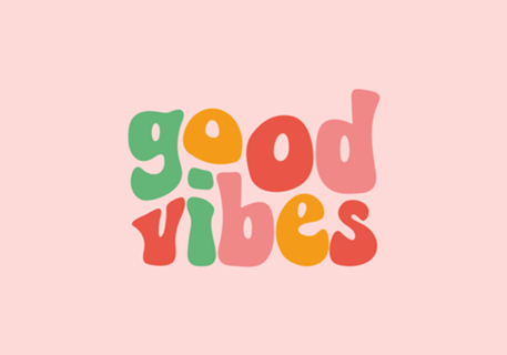 Good vibes