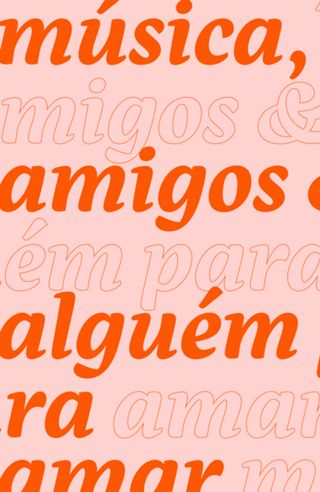 Música, amigos e amor