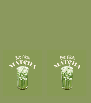 Mas Primeiro, Matcha