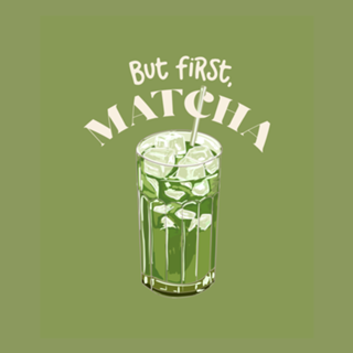 Mas Primeiro, Matcha