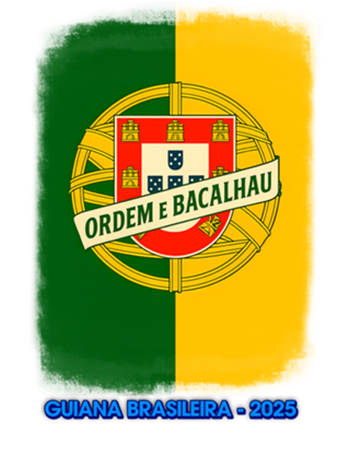 Guiana Brasileira - Ordem e Bacalhau