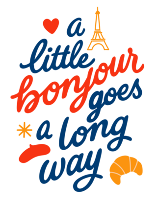 A Little Bonjour Goes A Long Way