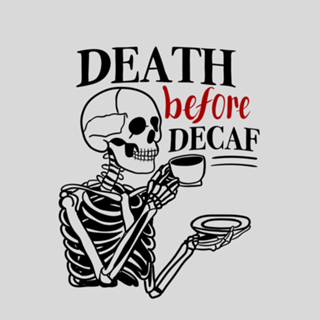Death Before Decaf
