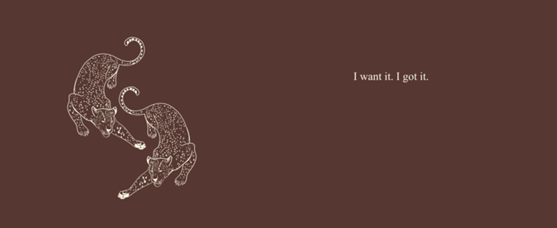 I want it. I got it.