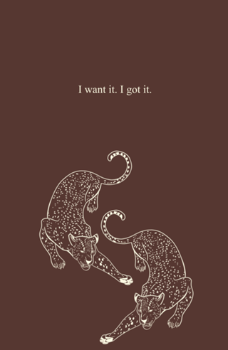 I want it. I got it.