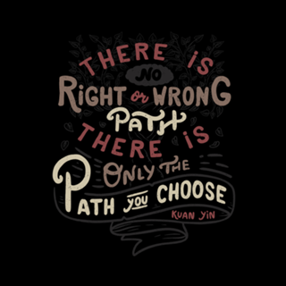There is no right or wrong path.