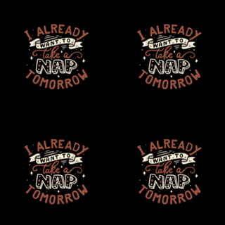 I already want to take a nap tomorrow typography