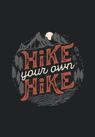 Hike Your Own Hike
