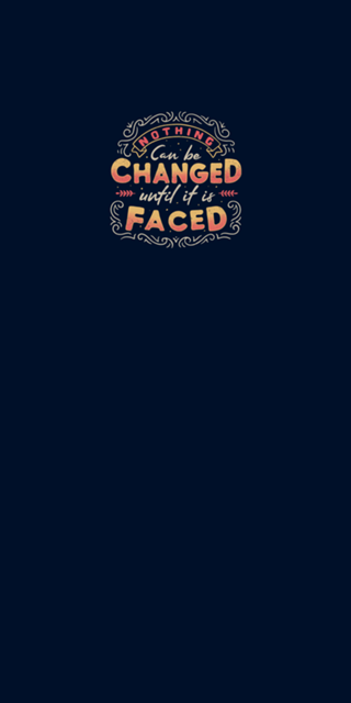 Nothing Can Be Changed Until It Is Faced