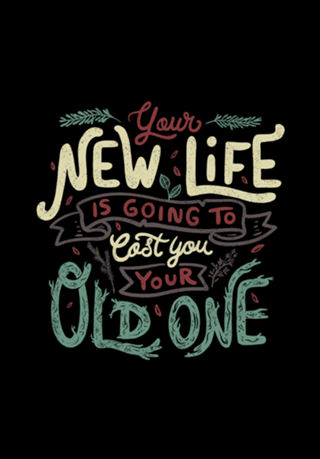 Your New Life Is Going To Cost You Your Old One II