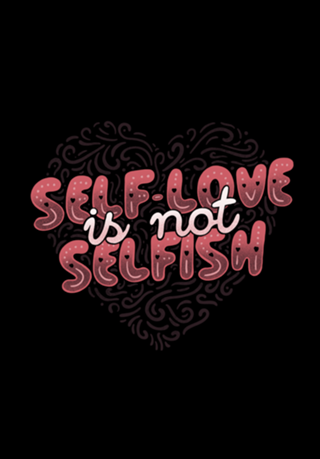 Self-Love is Not Selfish