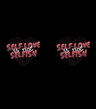 Self-Love is Not Selfish