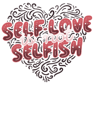 Self-Love is Not Selfish