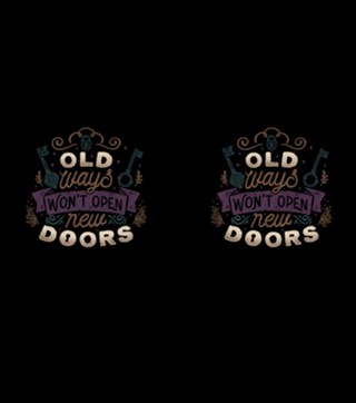 Old Ways Won't Open New Doors