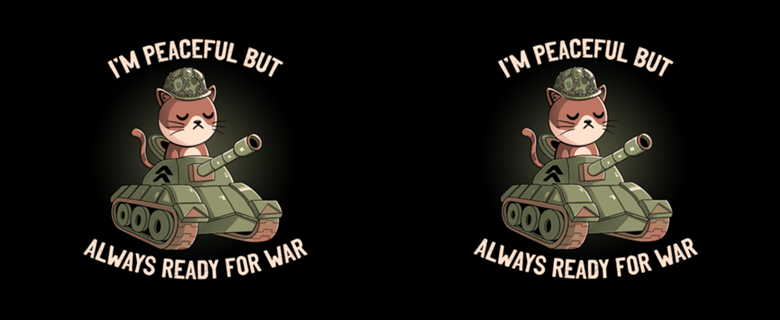 Peaceful But Always Ready For War