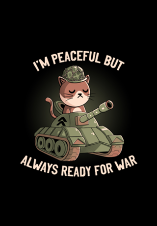 Peaceful But Always Ready For War