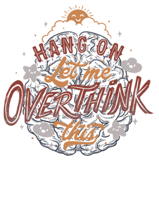 Hang on. Let me overthink this
