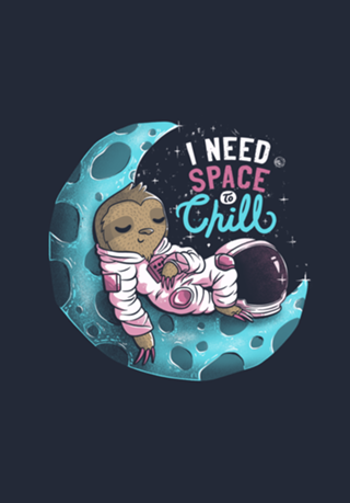 I Need Space to Chill