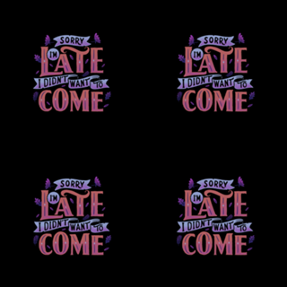 Sorry I'm late. I didn't want to come