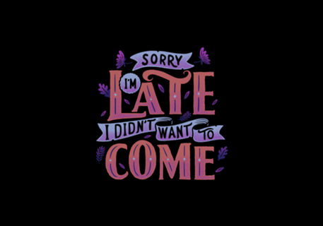 Sorry I'm late. I didn't want to come