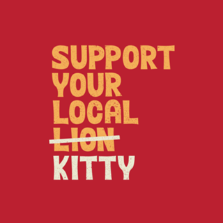 Support Your Local Kitty