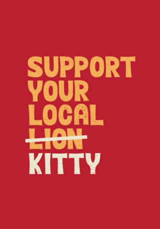 Support Your Local Kitty