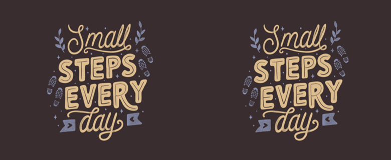 Small Steps Every Day
