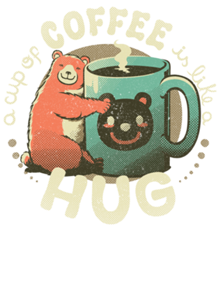 A Cup Of Coffee Is Like A Hug