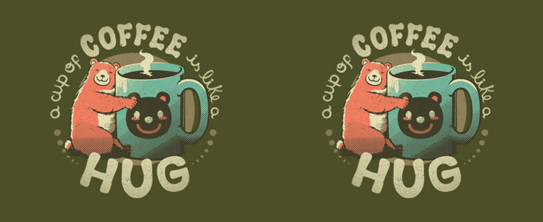 A Cup Of Coffee Is Like A Hug