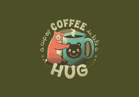 A Cup Of Coffee Is Like A Hug