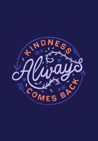 Kindness Always Comes Back