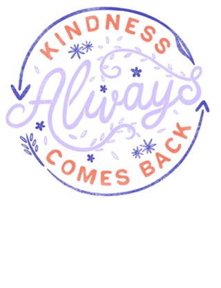 Kindness Always Comes Back