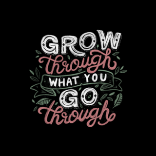 Grow Through What You Grow