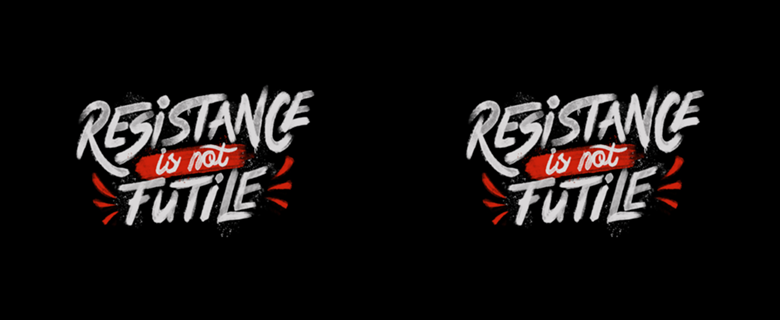 Resistance Is Not Futile