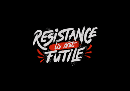 Resistance Is Not Futile