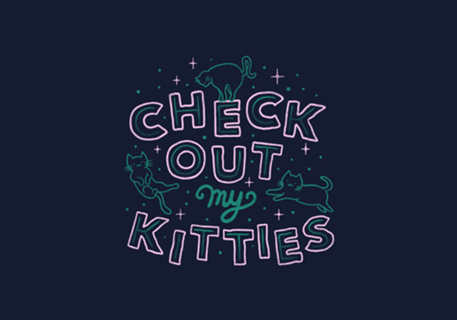 Check Out My Kitties