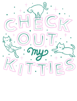 Check Out My Kitties