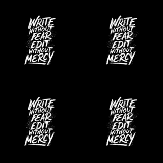 Write Without Fear. Edit Without Mercy.