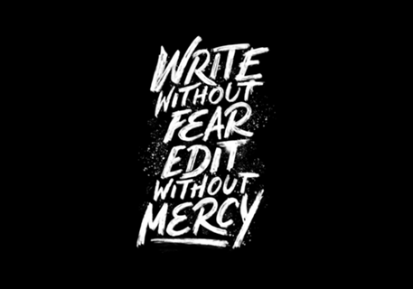 Write Without Fear. Edit Without Mercy.